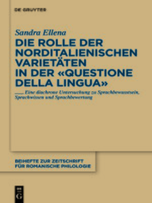 cover image of Die Rolle der norditalienischen Varietäten in der "Questione della lingua"